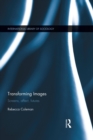 Transforming Images : Screens, affect, futures - Book