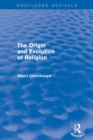 The Origin and Evolution of Religion (Routledge Revivals) - Book