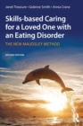 Skills-based Caring for a Loved One with an Eating Disorder : The New Maudsley Method - Book