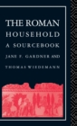 The Roman Household : A Sourcebook - Book