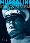 Mussolini and Italian Fascism - Book