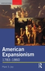 American Expansionism, 1783-1860 : A Manifest Destiny? - Book