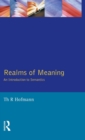 Realms of Meaning : An Introduction to Semantics - Book