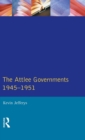 The Attlee Governments 1945-1951 - Book