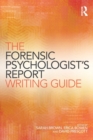 The Forensic Psychologist's Report Writing Guide - Book