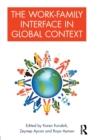 The Work-Family Interface in Global Context - Book