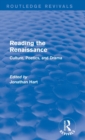 Reading the Renaissance (Routledge Revivals) : Culture, Poetics, and Drama - Book