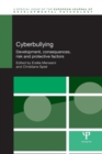 Cyberbullying : Development, Consequences, Risk and Protective Factors - Book