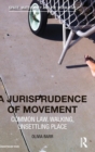 A Jurisprudence of Movement : Common Law, Walking, Unsettling Place - Book