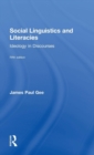 Social Linguistics and Literacies : Ideology in Discourses - Book