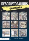 Descriptosaurus: Ghost Stories - Book