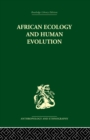 African Ecology and Human Evolution - Book