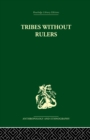 Tribes Without Rulers : Studies in African Segmentary Systems - Book