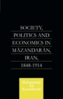 Society, Politics and Economics in Mazandaran, Iran 1848-1914 - Book