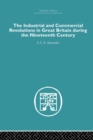 The Industrial & Commercial Revolutions in Great Britain During the Nineteenth Century - Book