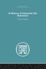 A History of Industrial Life Assurance - Book