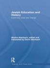 Jewish Education and History : Continuity, crisis and change - Book