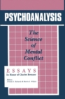 Psychoanalysis : The Science of Mental Conflict - Book