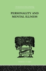 Personality and Mental Illness : An Essay in Psychiatric Diagnosis - Book