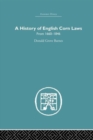 History of English Corn Laws, A : From 1660-1846 - Book