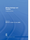 Mining Heritage and Tourism : A Global Synthesis - Book