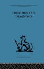 Treatment or Diagnosis : A study of repeat prescriptions in general practice - Book