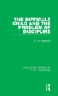 The Difficult Child and the Problem of Discipline - Book