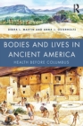 Bodies and Lives in Ancient America : Health Before Columbus - Book