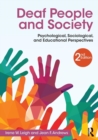 Deaf People and Society : Psychological, Sociological and Educational Perspectives - Book
