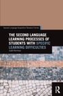 The Second Language Learning Processes of Students with Specific Learning Difficulties - Book