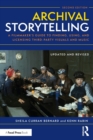 Archival Storytelling : A Filmmaker’s Guide to Finding, Using, and Licensing Third-Party Visuals and Music - Book