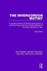 The Invergordon Mutiny : A Narrative History of the Last Great Mutiny in the Royal navy and How It Forced Britain off the Gold Standard in 1931 - Book