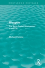 Glasgow : The Socio-Spatial Development of the City - Book