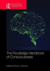 The Routledge Handbook of Consciousness - Book