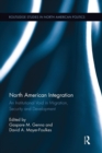 North American Integration : An Institutional Void in Migration, Security and Development - Book