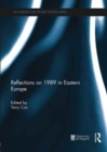 Reflections on 1989 in Eastern Europe - Book
