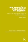 Ibn Khaldun's Philosophy of History : A Study in the Philosophic Foundation of the Science of Culture - Book