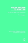 From Brown to Bunter : The Life and Death of the School Story - Book