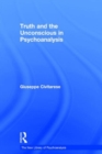 Truth and the Unconscious in Psychoanalysis - Book