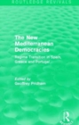 The New Mediterranean Democracies : Regime Transition in Spain, Greece and Portugal - Book