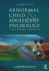 Abnormal Child and Adolescent Psychology : A Developmental Perspective, Second Edition - Book