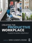Creating the Productive Workplace : Places to Work Creatively - Book