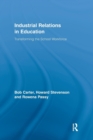 Industrial Relations in Education : Transforming the School Workforce - Book