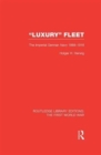 Luxury Fleet : The Imperial German Navy 1888-1918 - Book