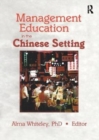 Management Education in the Chinese Setting - Book