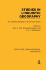 Studies in Linguistic Geography (RLE Linguistics D: English Linguistics) : The Dialects of English in Britain and Ireland - Book