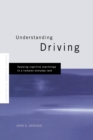 Understanding Driving : Applying Cognitive Psychology to a Complex Everyday Task - Book