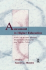 Assessment in Higher Education : Issues of Access, Quality, Student Development and Public Policy - Book