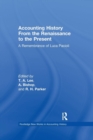 Accounting History from the Renaissance to the Present : A Remembrance of Luca Pacioli - Book