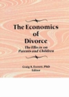The Economics of Divorce : The Effects on Parents and Children - Book